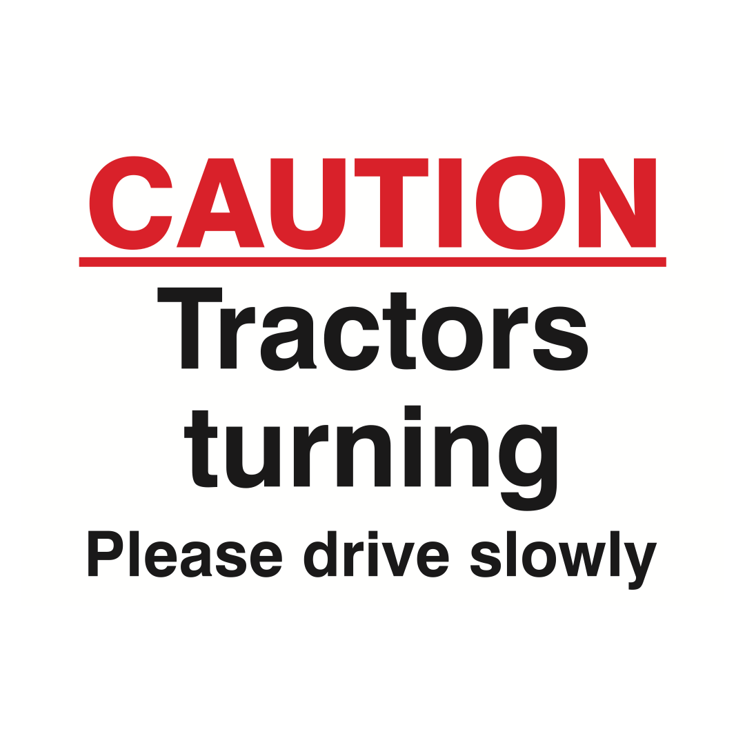 Sign Caution Tractors Turning Please Drive Slowly 480mm x 360mm