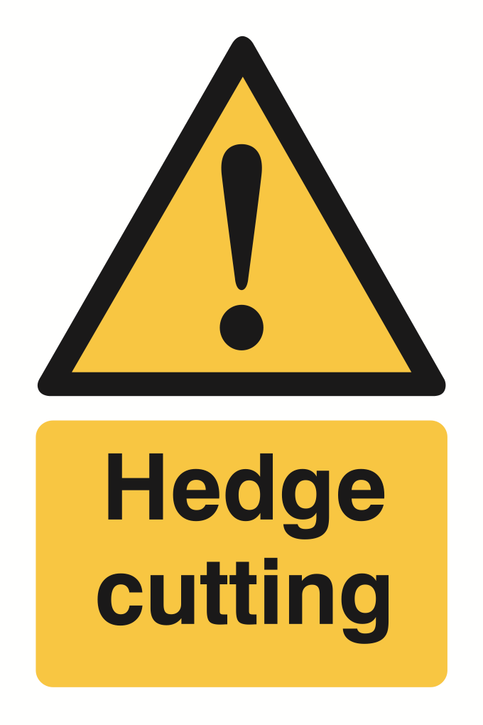  Sign  ! Hedge Cutting 480mm x 360mm