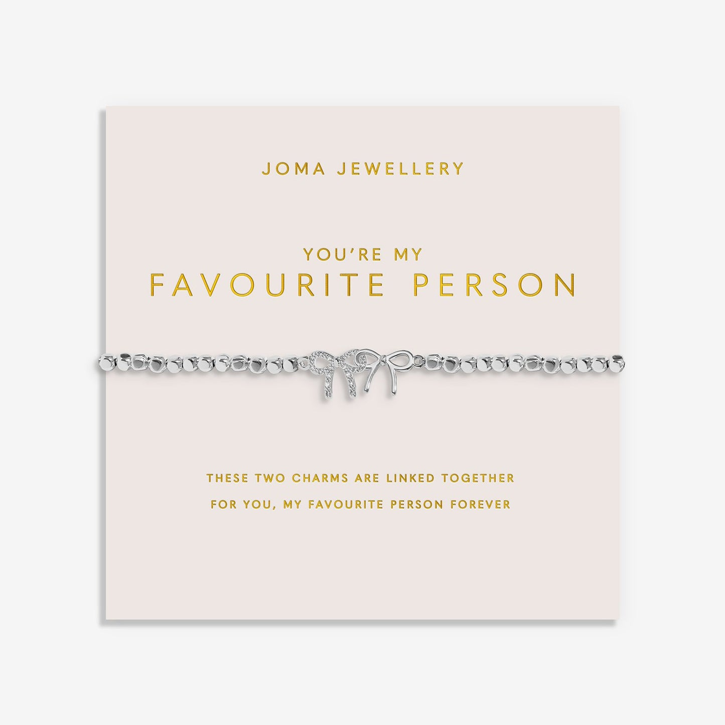 Joma Jewellery Forever Yours You're My Favourite Person Bracelet
