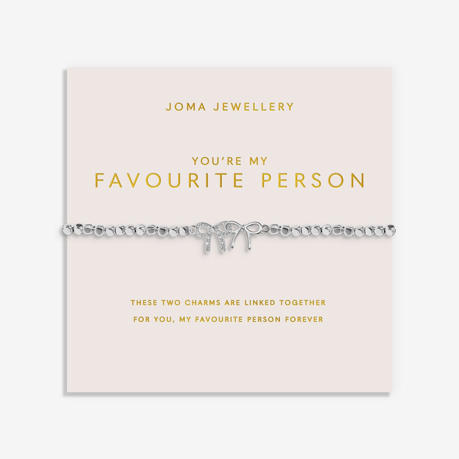 Joma Jewellery Forever Yours You're My Favourite Person Bracelet
