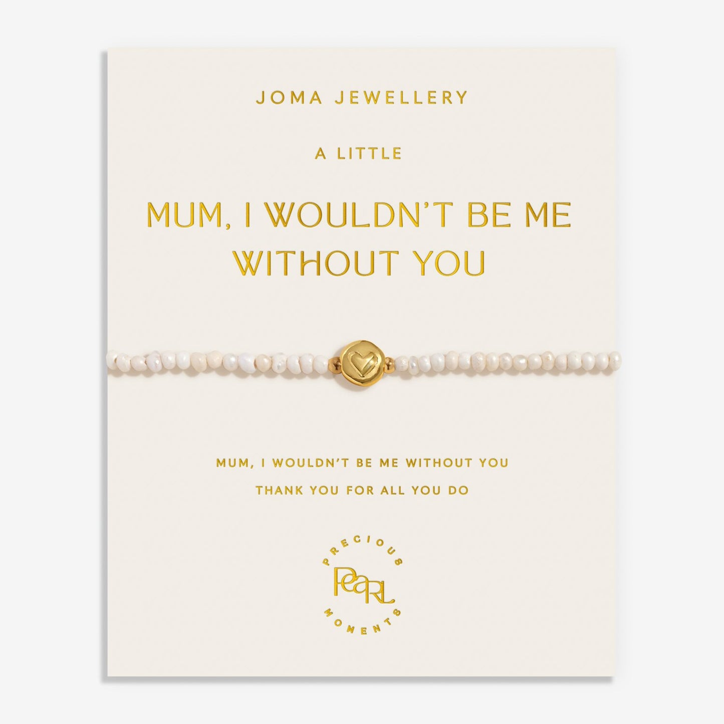 Joma Jewellery Precious Moments Mum I Wouldn't Be Me Without You Bracelet