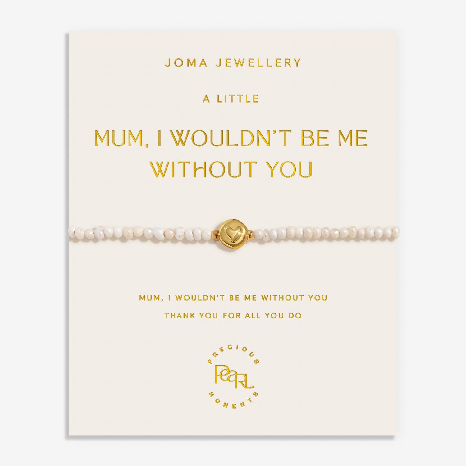 Joma Jewellery Precious Moments Mum I Wouldn't Be Me Without You Bracelet