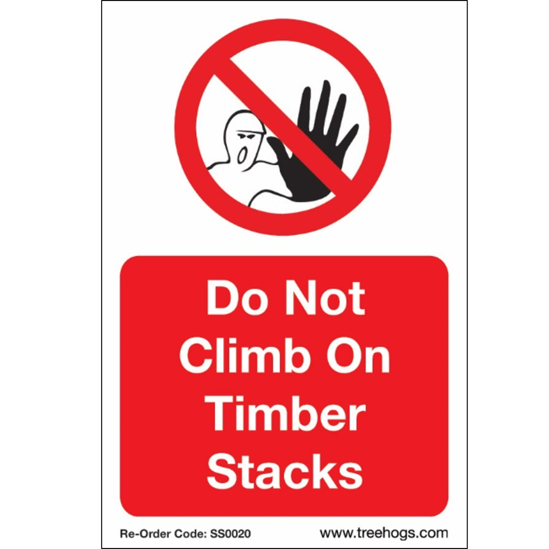 Treehog SS0020 Corex Safety Sign Do Not Climb On Timber Stacks – Sam ...