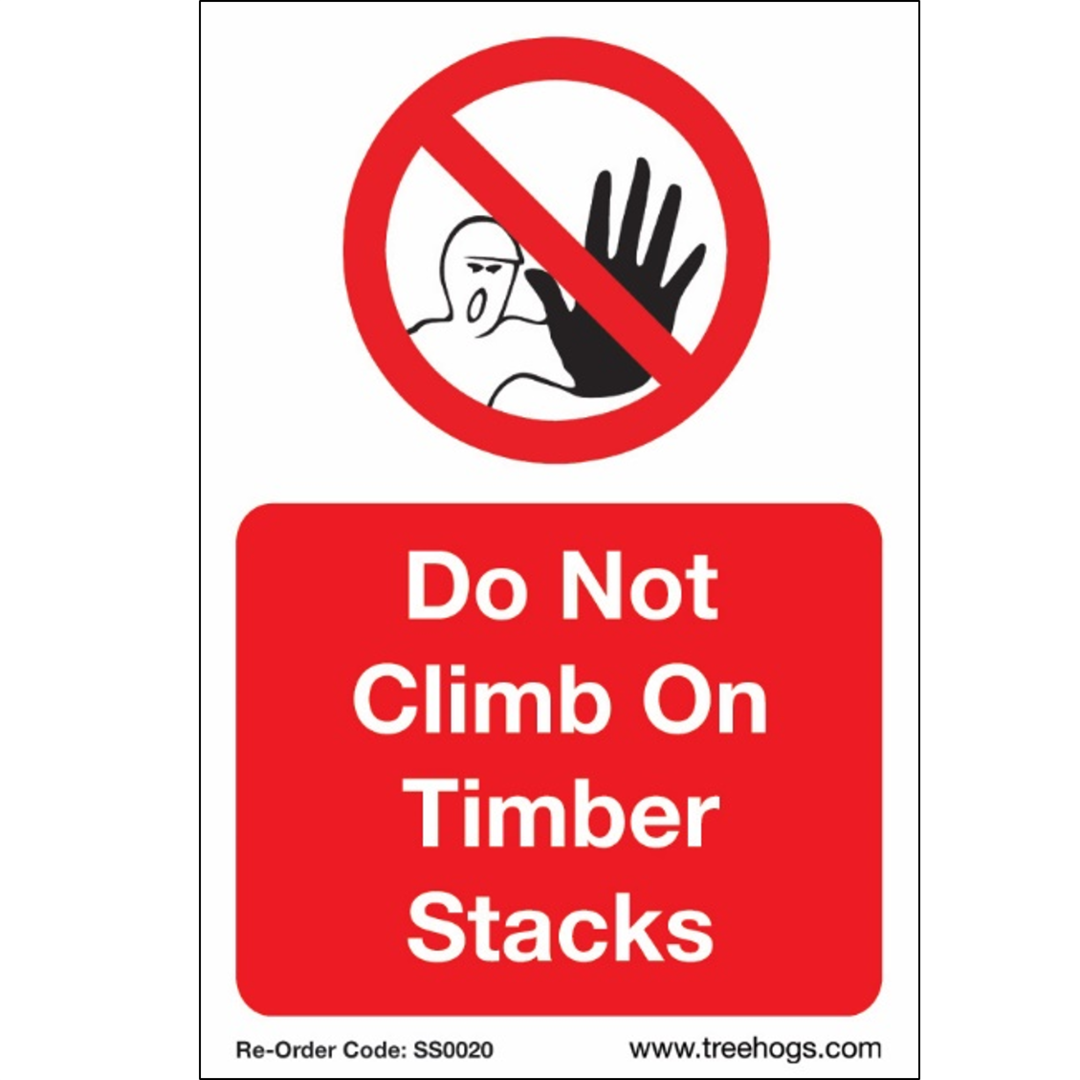 Treehog SS0020 Corex Safety Sign Do Not Climb On Timber Stacks