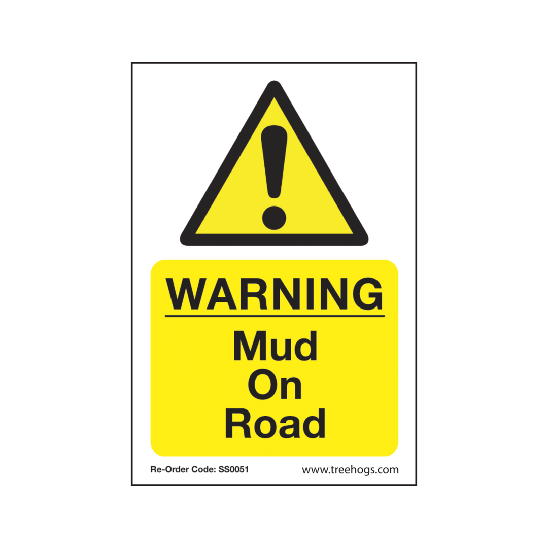 Treehog SS0051 Corex Safety Sign Warning Mud On Road
